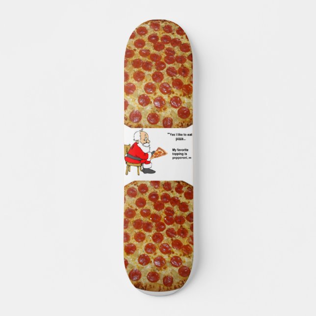 Pizza-Skateboard Skateboard (Vorne)