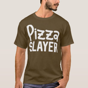 Pizza Slayer Spaß Joke T-Shirt für Unise Pizza Fan