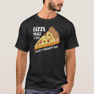 Pizza Slice A Day Pizza Vier Käse Pizza Feinschmec T-Shirt
