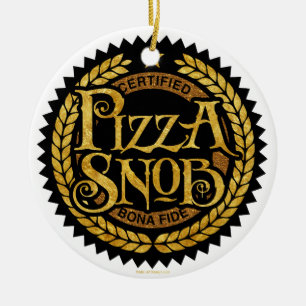 Pizza Snob - lustiger Pizzafreund Keramik Ornament