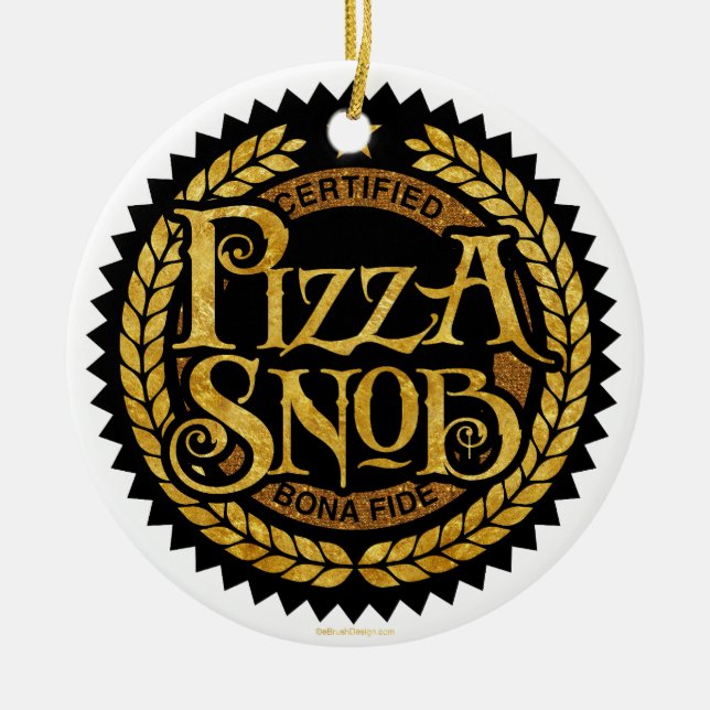 Pizza Snob - lustiger Pizzafreund Keramik Ornament (Vorne)