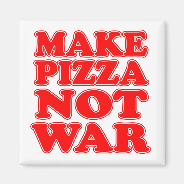 Pizza statt Krieg Magnet (Vorne)