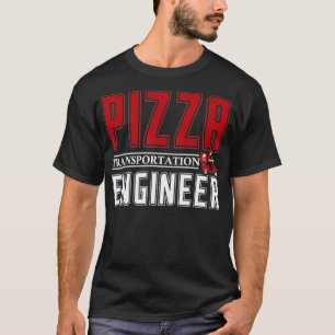 Pizza Transport Engineer Pizzeria Delivery Women T-Shirt
