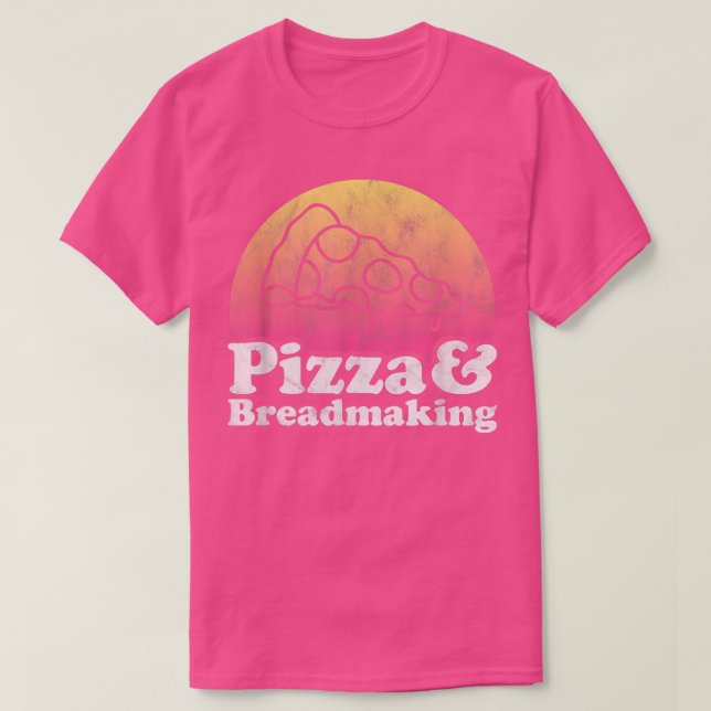 Pizza und Breadmaking oder Breadmaker T-Shirt (Design vorne)