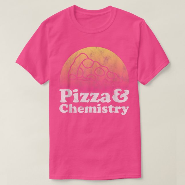 Pizza und Chemie oder Chemielehrer T-Shirt (Design vorne)