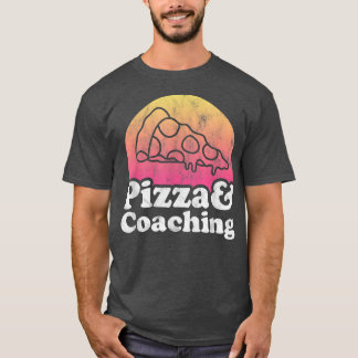 Pizza und Coach oder Coach T-Shirt