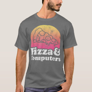 Pizza und Computer oder Computer T-Shirt
