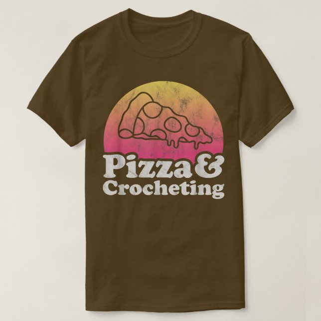 Pizza und Crochet oder Crochet  T-Shirt (Design vorne)