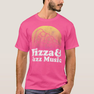 Pizza und Jazzmusik für Damen T-Shirt