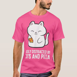 Pizza und Katze werden von Katzen leicht abgelenkt T-Shirt