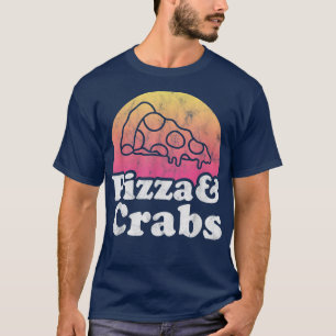 Pizza und Krebse oder Krebse T-Shirt