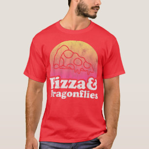 Pizza und Libellen oder Dragonfly T-Shirt
