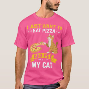 Pizza und Pet meine Katze gewollt, Katzen Lover Ad T-Shirt