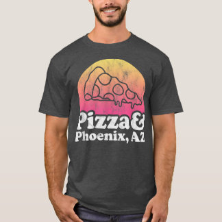 Pizza und Phoenix, AZ oder Arizona T-Shirt