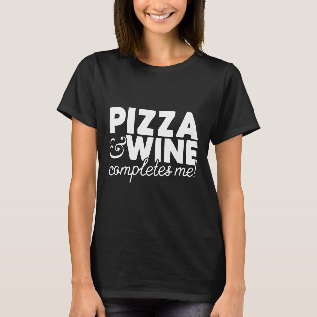 Pizza und Wein T-Shirt (Vorderseite)