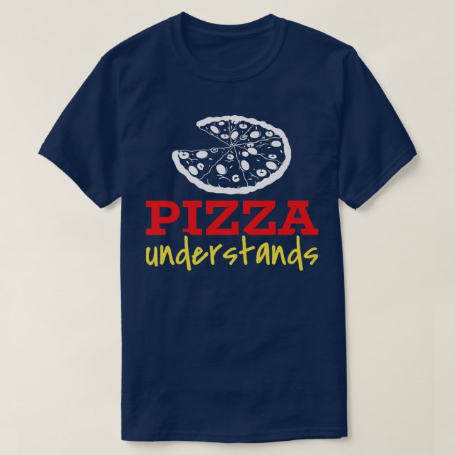 Pizza versteht 24814567 T-Shirt (Design vorne)