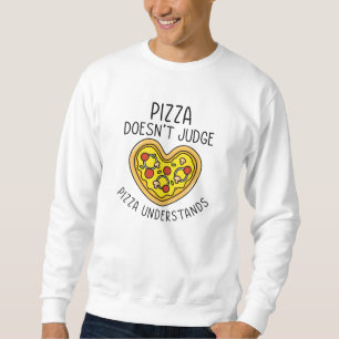 Pizza versteht sweatshirt