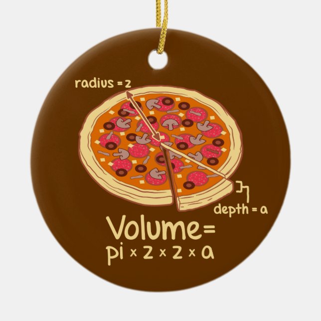 Pizza Volume Mathematische Formel = Pi*z*z*a Keramikornament (Vorne)