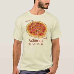 Pizza-Volumen mathematische Formel = Pi*z*z*a T-Shirt