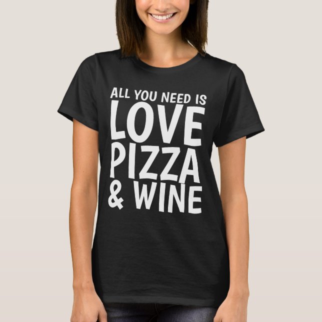 PIZZA WINE LIEBE Funny T - Shirt (Vorderseite)