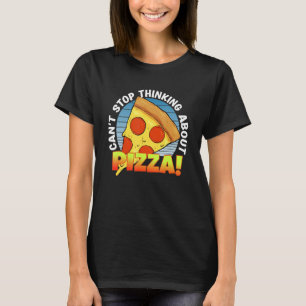 Pizzaausschnitt kann nicht aufhören, über P nachzu T-Shirt