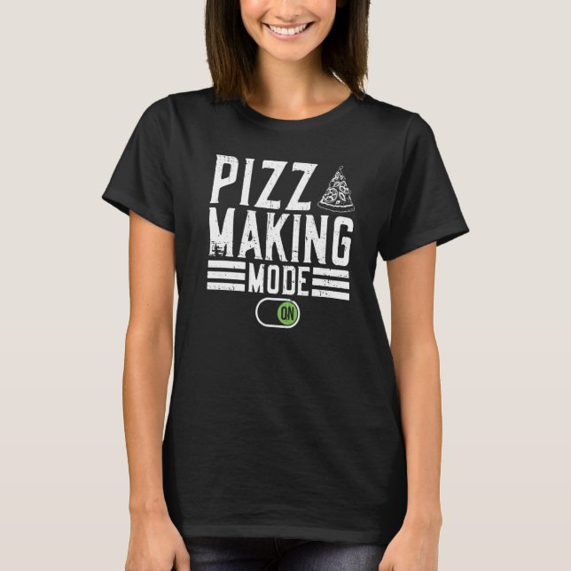 Pizzabackmodus für Hobby-Pizzahersteller oder -Piz T-Shirt (Vorderseite)