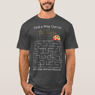 Pizzapreis Finde deinen Weg 23364358 T-Shirt
