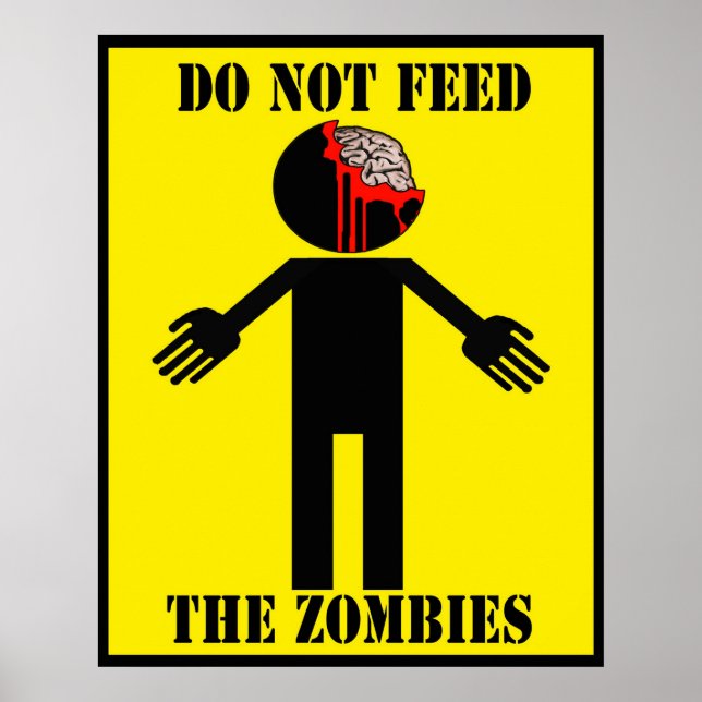 Plakat "FÜTTRE NICHT DIE ZOMBIES" (Vorne)