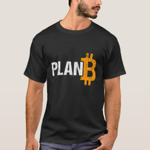 Plan B: Bitcoin-Kryptowährung T-Shirt