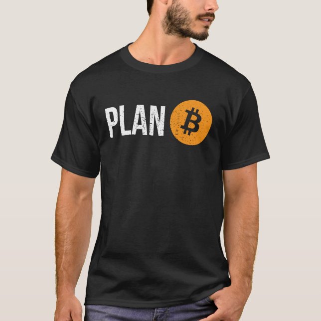 Plan B Bitcoin Vintager Krypto-Devisenhandel T-Shirt (Vorderseite)
