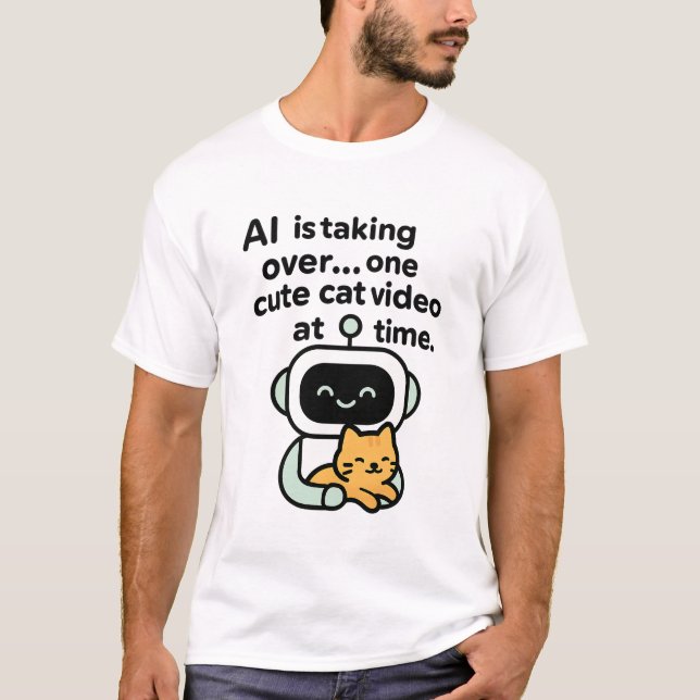 Plan der KI: Niedliche Übernahme von Cat-Videos T-Shirt (Vorderseite)