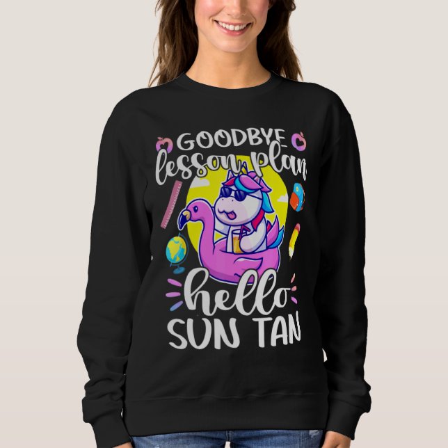 Plan Hallo Sun Tan Letzten Schultag Sweatshirt (Vorderseite)