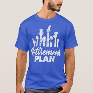 Plan Pensionierung Ruhende Gitarrist Music Band Lo T-Shirt
