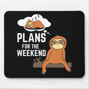 Pläne für das Wochenende Mousepad