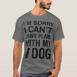 Pläne mit meinem Hund Funny Pet Lover Puppy Eigent T-Shirt