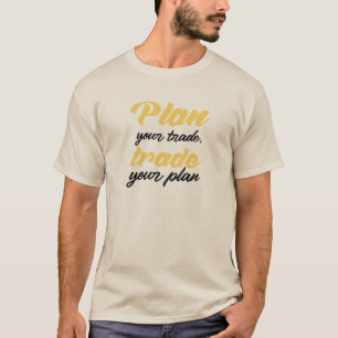 Planen Sie Ihr Geschäft, handeln Sie Ihren Plan. T-Shirt