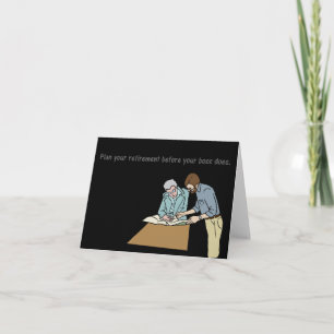 Planen Sie Ihren Ruhestand vor Ihrem Chef Karte