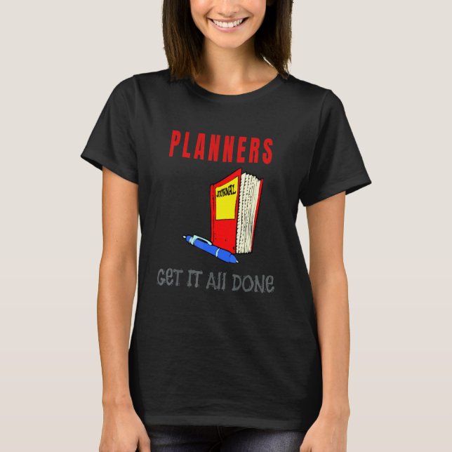 Planer schaffen alles T-Shirt (Vorderseite)