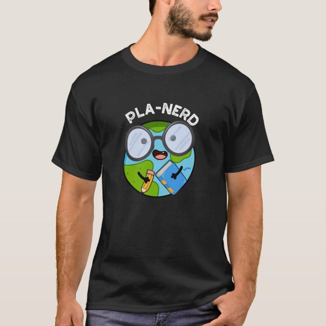 Planerd Funny Planet Puns Dark BG T-Shirt (Vorderseite)