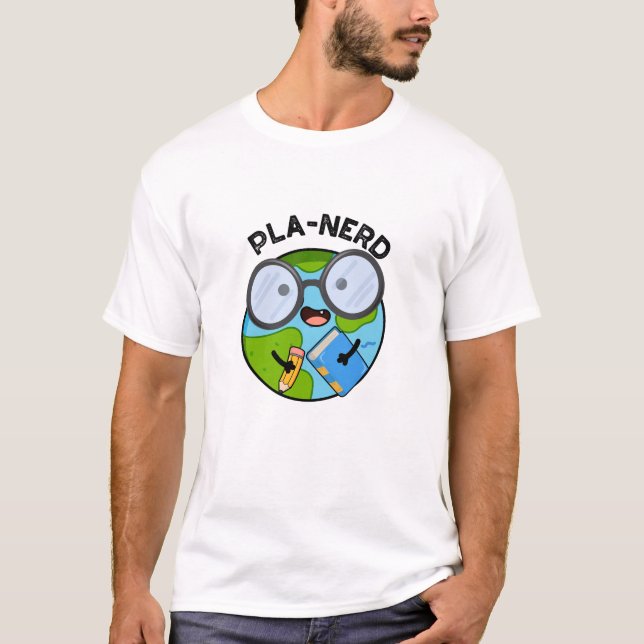 Planerd Funny Planet Puns T-Shirt (Vorderseite)