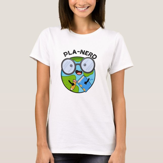 Planerd Lustige Planet-Wortspiele  T-Shirt (Vorderseite)