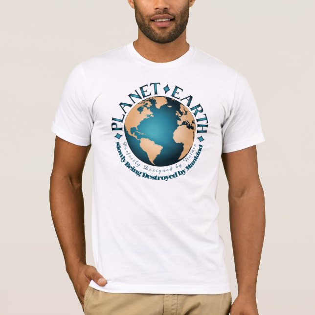 PLANET ERDE Perfekt von der Natur entworfen T-Shirt (Vorderseite)