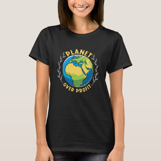 Planet Over Profit Environment Mother Earth Climat T-Shirt (Vorderseite)