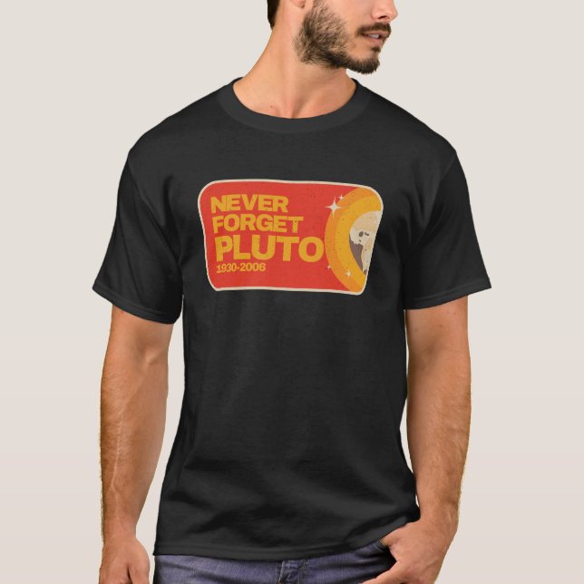 Planet Pluto niemals vergessen T-Shirt (Vorderseite)