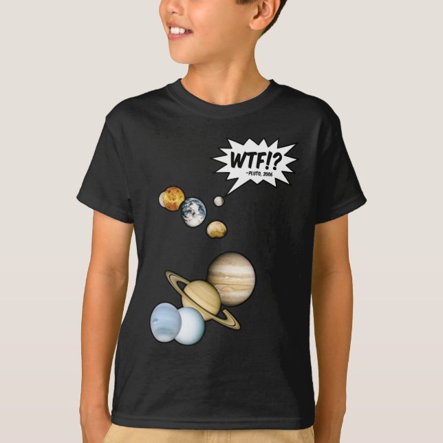 Planet Pluto WTF!? Funny Science Geek Astronomie T-Shirt (Vorderseite)