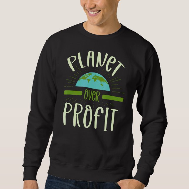 Planet über gewinnbringende Natur Umweltschützer E Sweatshirt (Vorderseite)