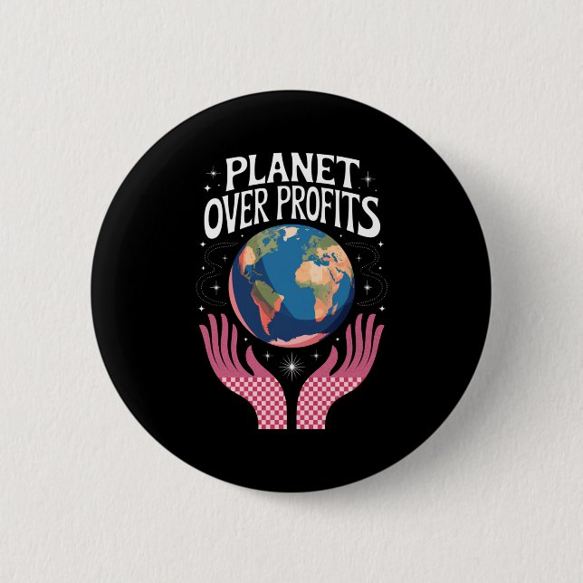 Planet Über Profit Erde Klimawandel Ist Real T Button (Vorderseite)