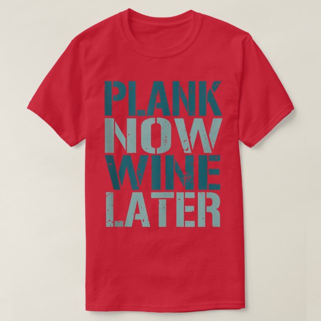 Plank Now Wein später Übung Fitness Gym Tank oben (Design vorne)