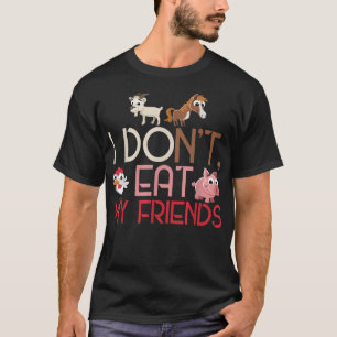 Plant Based I Don't Eat My Friends Horse Pig Goat T-Shirt