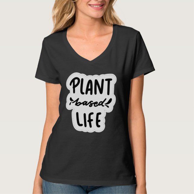 Plant Based Life Vegan Vegetarian T-Shirt (Vorderseite)